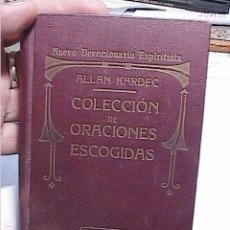 Libros antiguos: NUEVO DEVOCIONARIO ESPIRITISTA. ALLAN KARDEC. 1910. COLECCION ORACIONES ESCOGIDAS. ED. MAUCCI. BCN.