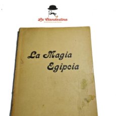 Libros antiguos: LA MAGIA EGIPCIA. S.S.D.D. TRADUCIDA POR D. MANUEL TREVILO Y VILLA. BIBLIOTECA ORIENTALISTA. 1902.