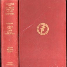 Libros antiguos: MARY BAKER EDDY : CIENCIA Y SALUD CON CLAVE DE LAS ESCRITURAS (1963) BILINGÜE INGLÉS CASTELLANO