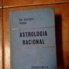 Libros antiguos: ASTROLOGÍA RACIONAL (ADOLF WEISS) ED. KIER