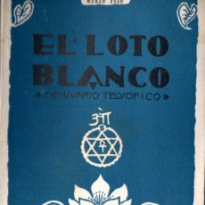 Libros antiguos: EL LOTO BLANCO MENSUARIO TEOSÓFICO MARZO 1930