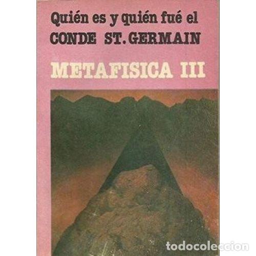 Antiquarische B&uuml;cher: Qui&eacute;n Es y Qui&eacute;n Fu&eacute; el Conde St. Germain. Metaf&iacute;sica III - Ecologic Editora