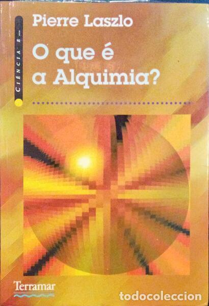 Libros antiguos: LASZLO. (Pierre) - O QUE &Eacute; A ALQUIMIA? - Foto 1