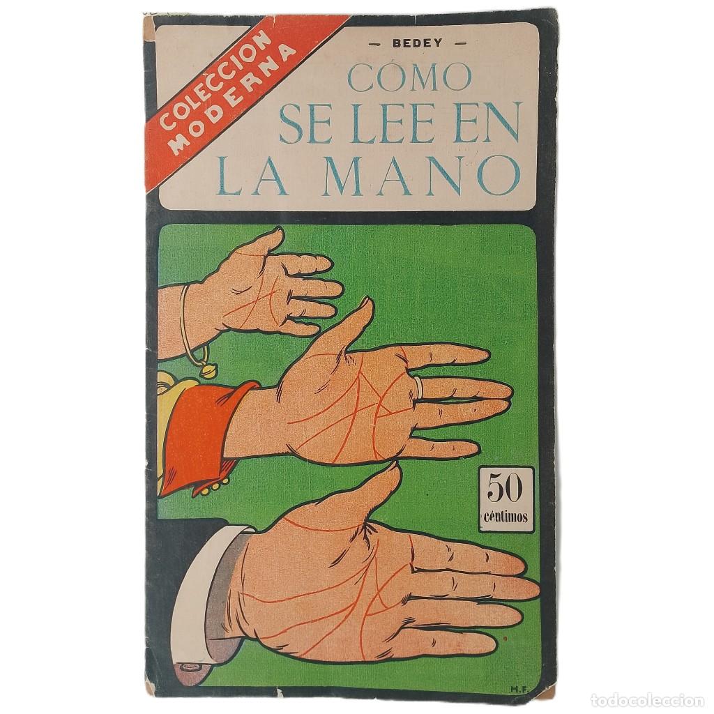 Libros antiguos: COMO SE LEE EN LA MANO. Bedey - Foto 1