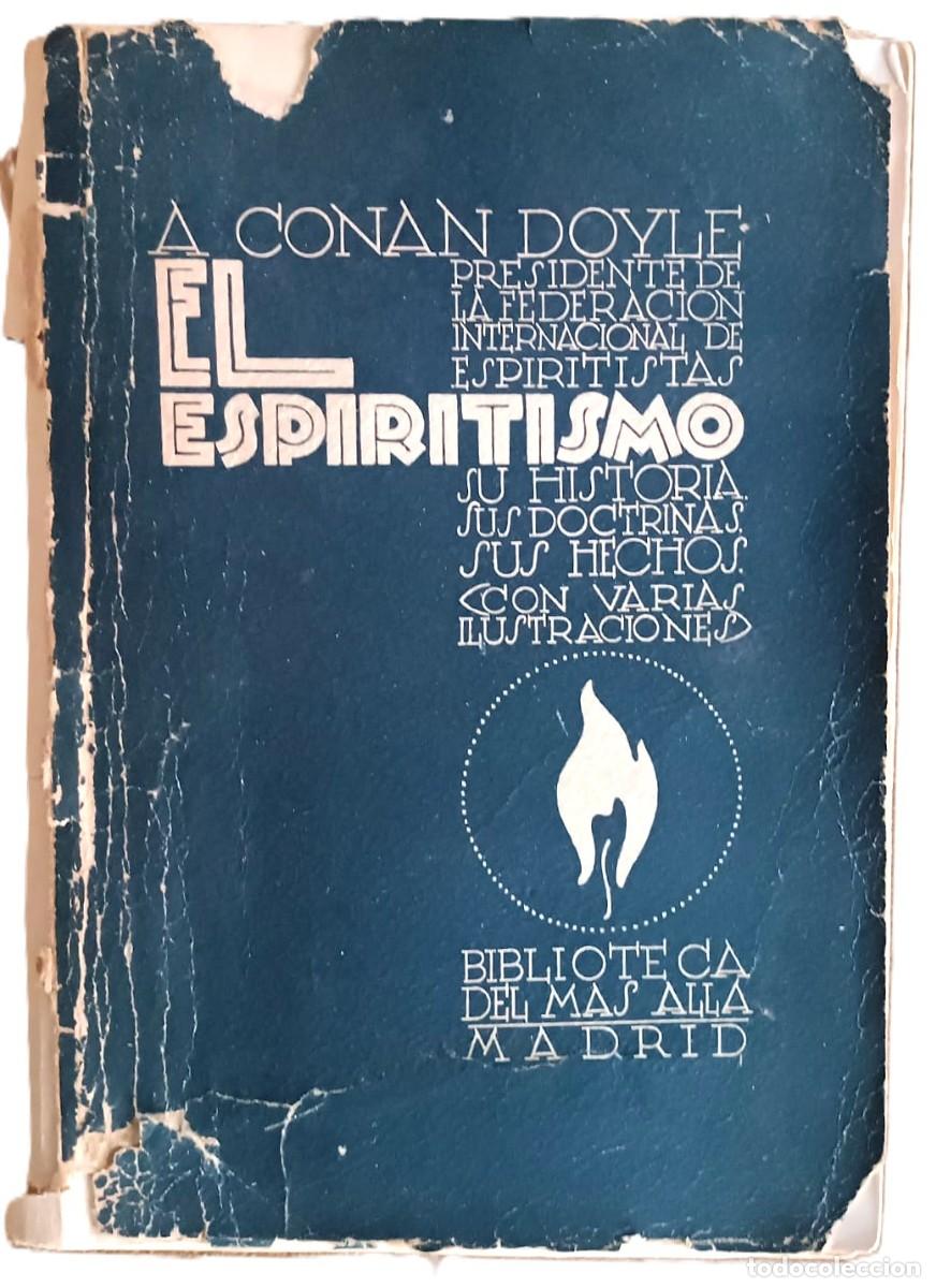 Old books: A&ntilde;o 1927. El Espiritismo, por Arthur Conan Doyle (creador de Sherlock Holmes)