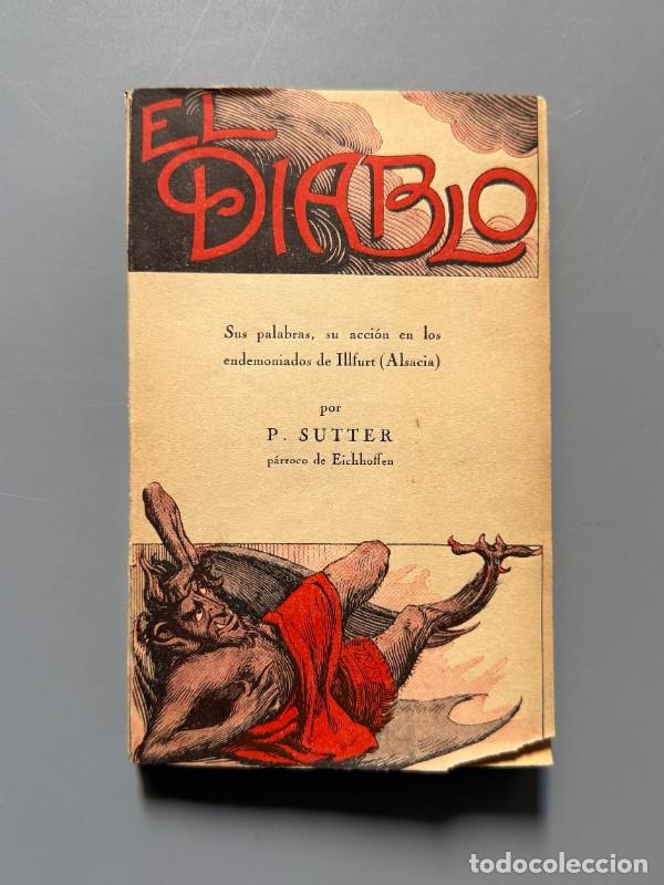 Libros antiguos: El Diablo, Pablo Sutter (exorcismo de Illfurth) - Librer&iacute;a La Hormiga de Oro, 1923
