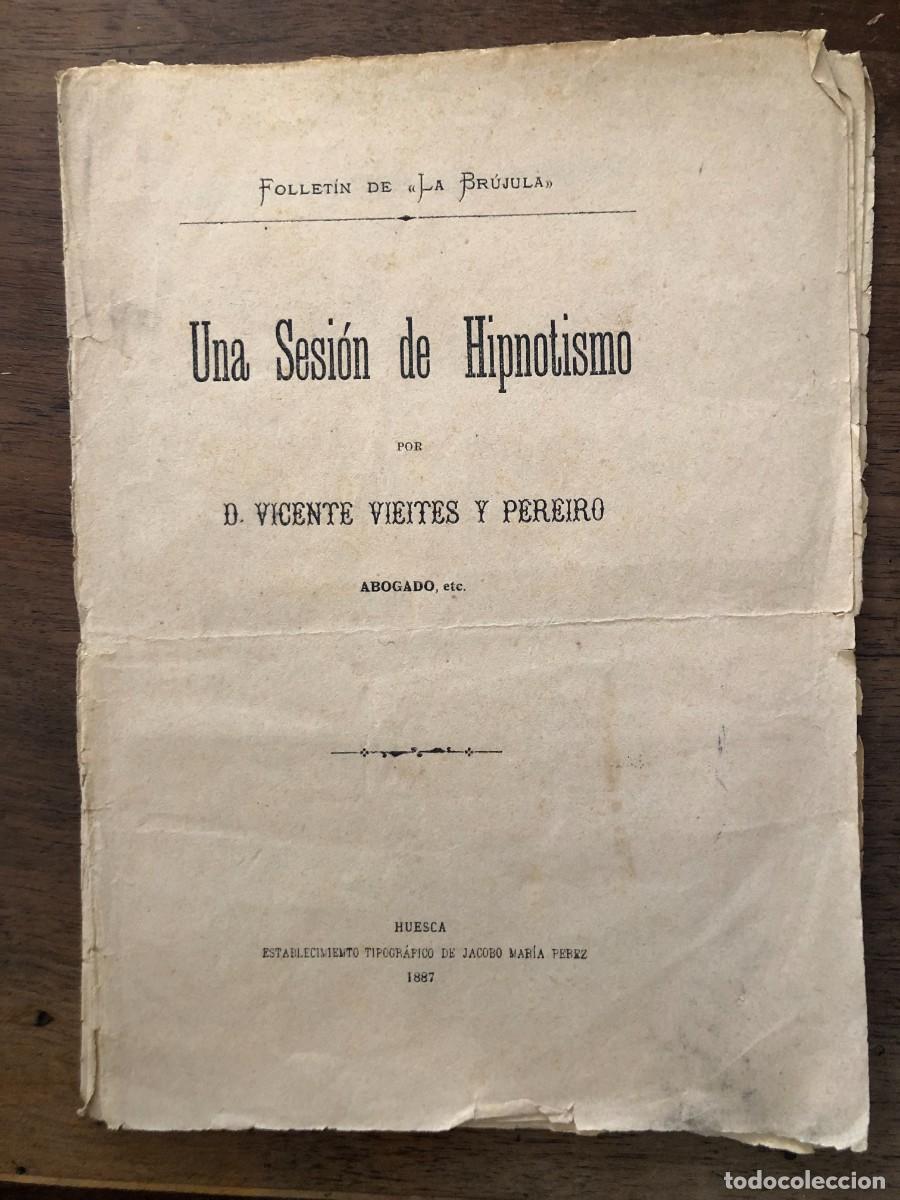 Libros antiguos: UNA SESI&Oacute;N DE ESPIRITISMO POR VICENTE VIEITES Y PEREIRO, 16 P&Aacute;GINAS, 1887.