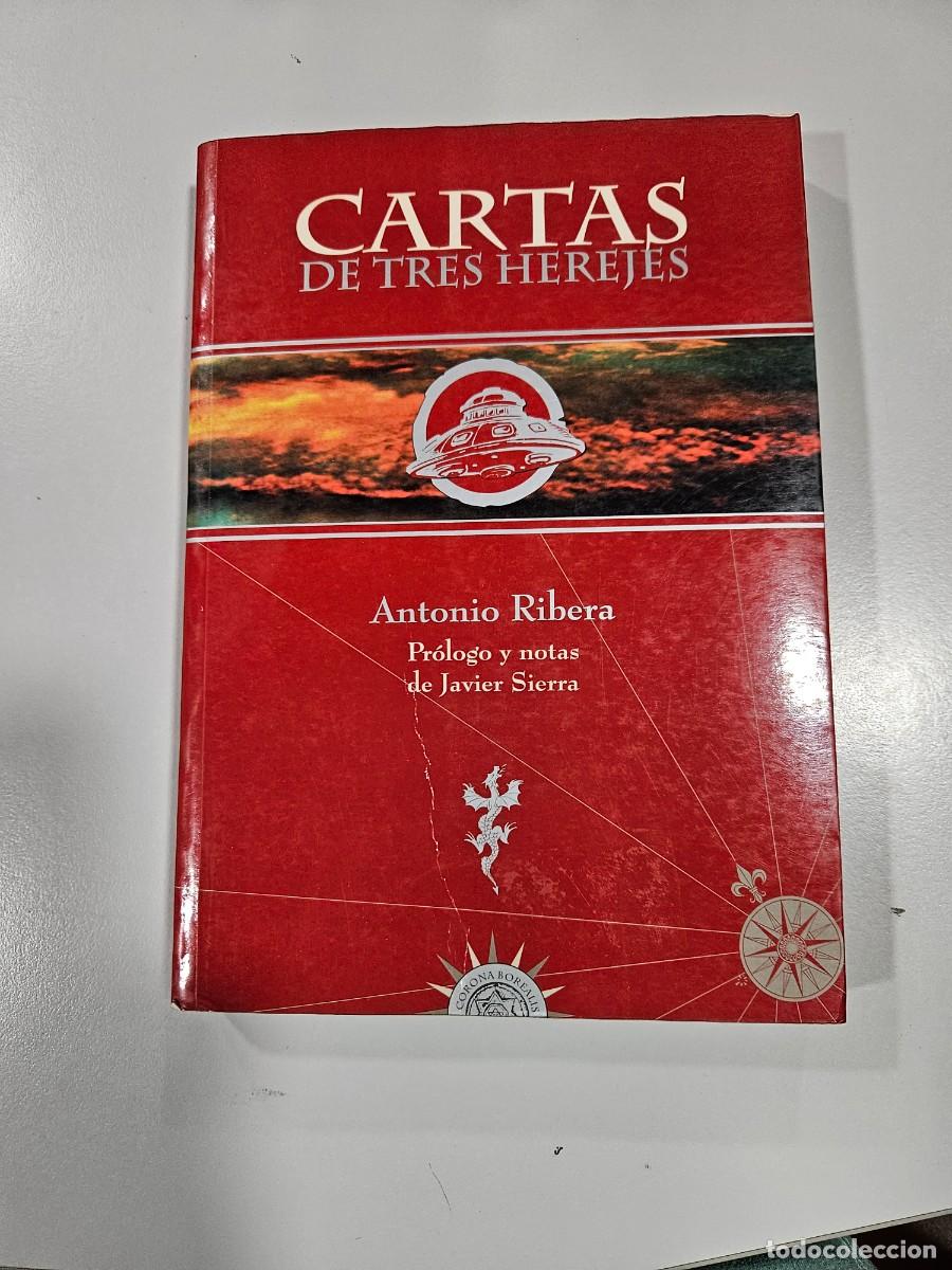 Libros antiguos: CARTAS DE TRES HEREJES - ANTONIO RIBERA