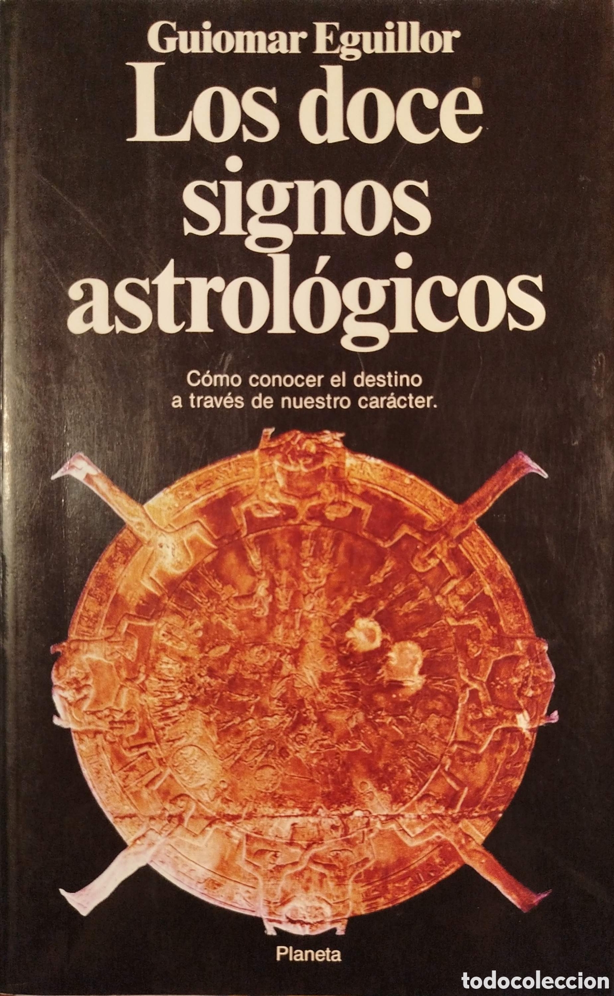 Antiquarische B&uuml;cher: Los doce signos astrol&oacute;gicos.Guiomar Eguillor.Planeta.1a edici&oacute;n.1989.