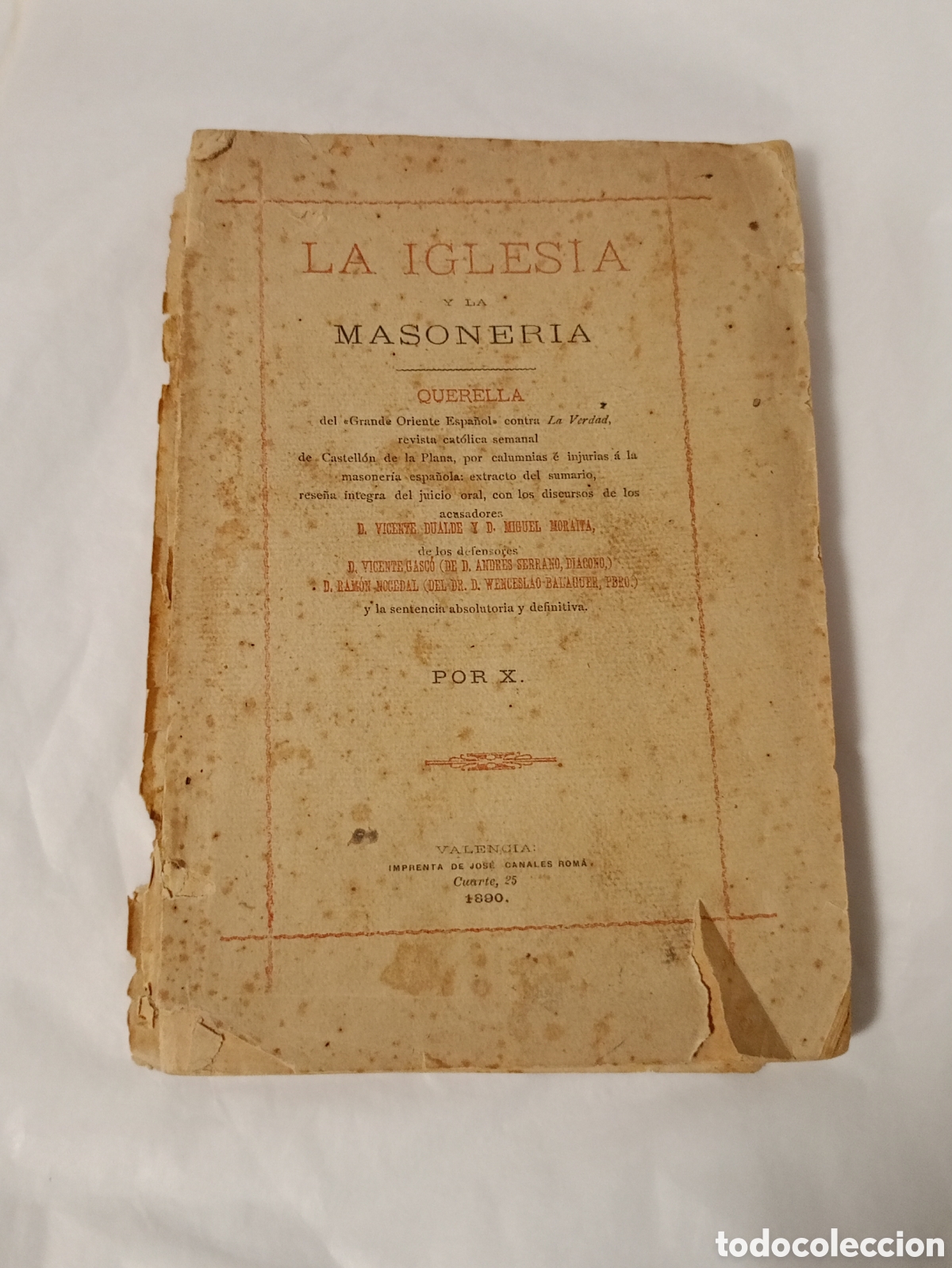Libros antiguos: La Iglesia y la Masoner&iacute;a&rdquo; y fue impreso en Valencia en 1890 por la Imprenta de Jos&eacute; Canales Rom&aacute;.
