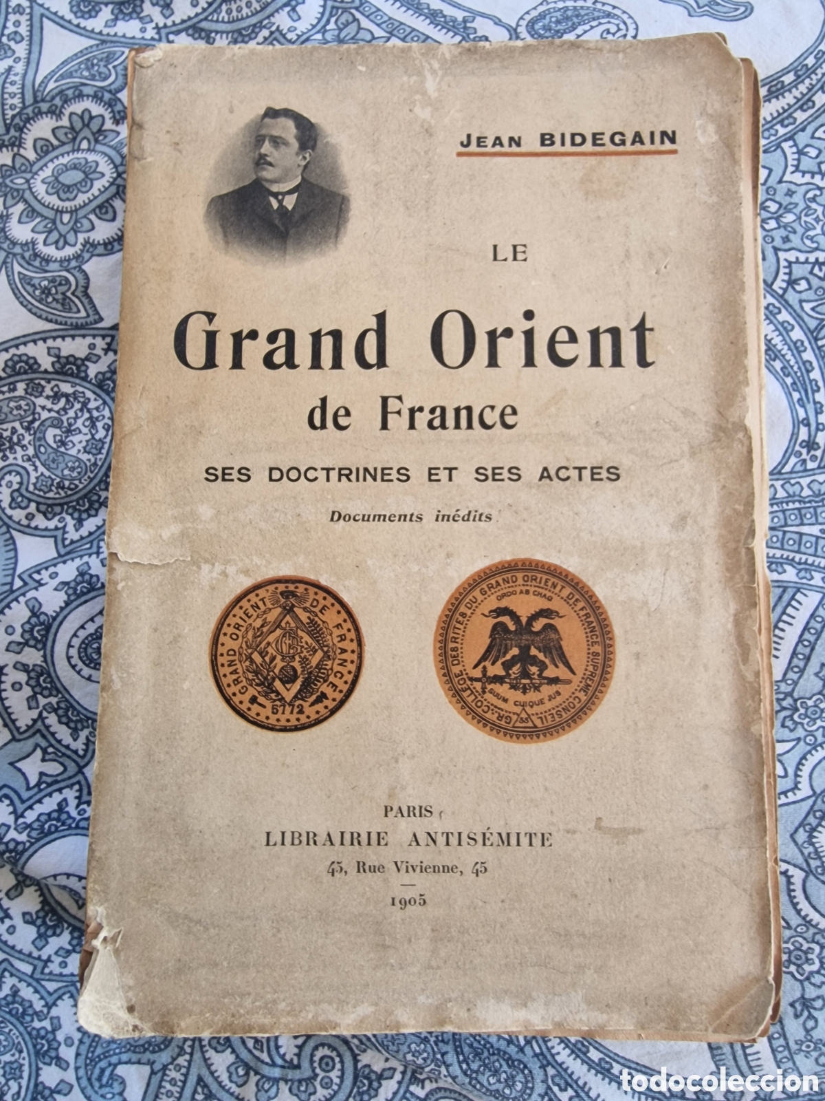 Libros antiguos: Le grande oriend de France - ses doctrines et ses actes - Jean Bidegain