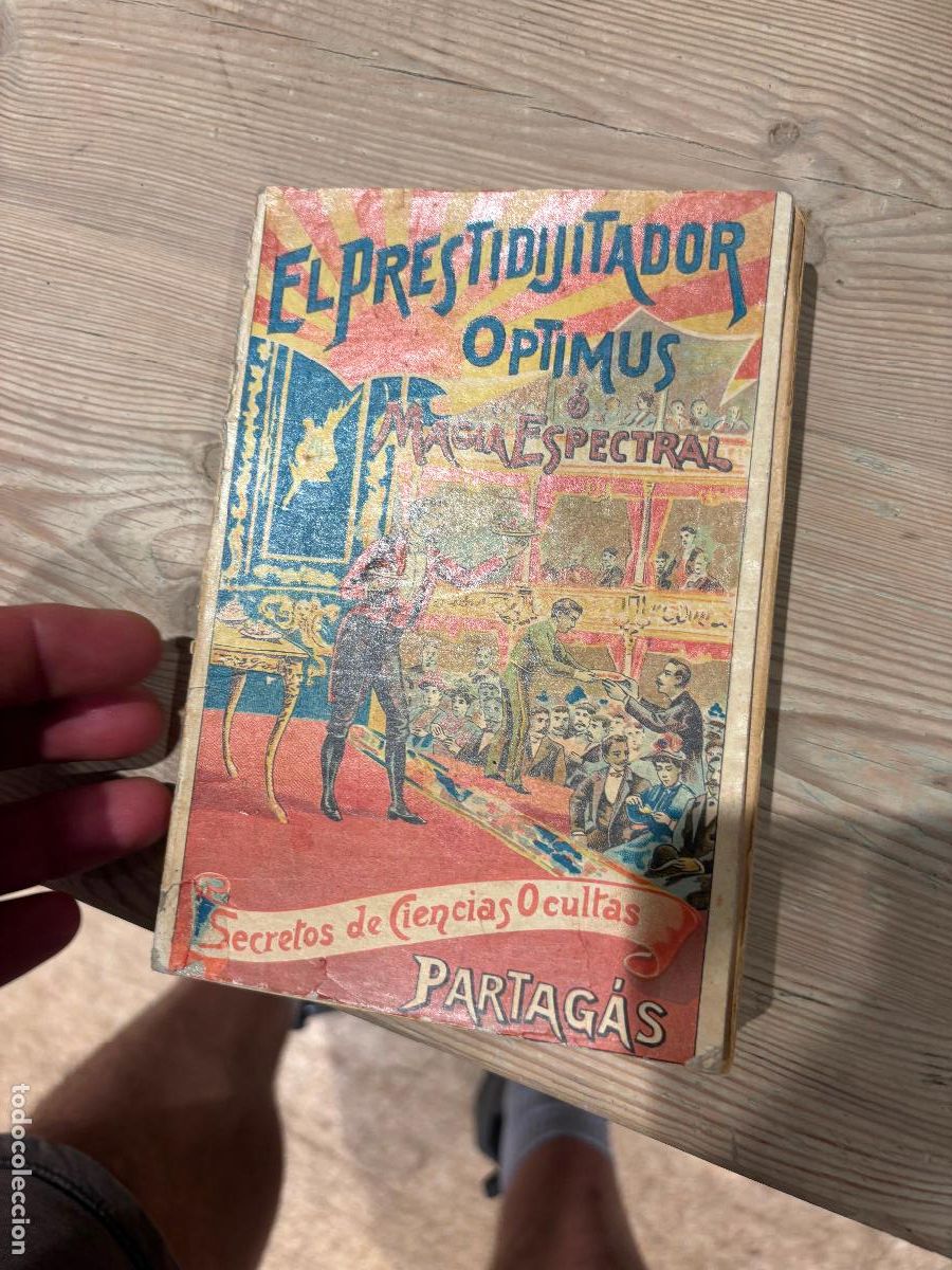 Antiquarische B&uuml;cher: PARTAGAS - EL PRESTIDIGITADOR OPTIMUS O MAGIA ESPECTRAL, SECRETOS DE CIENCIAS OCULTAS