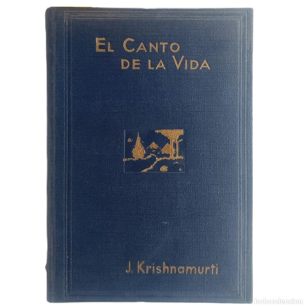 Libros antiguos: EL CANTO DE LA VIDA. Krishnamurti, J.