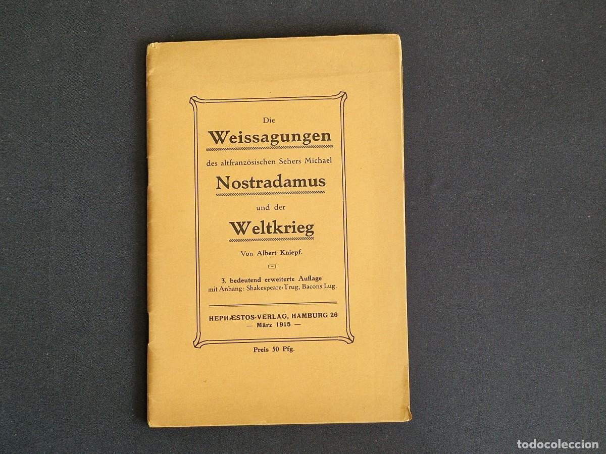 Libros antiguos: Albert Kniepf - Weissagungen Nostradamus Weltkrieg - 1915 - IGM Ocultismo