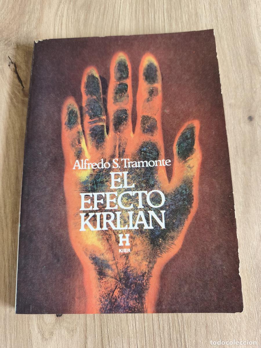 Libros antiguos: El efecto Kirlian Alfredo S. Tramonte