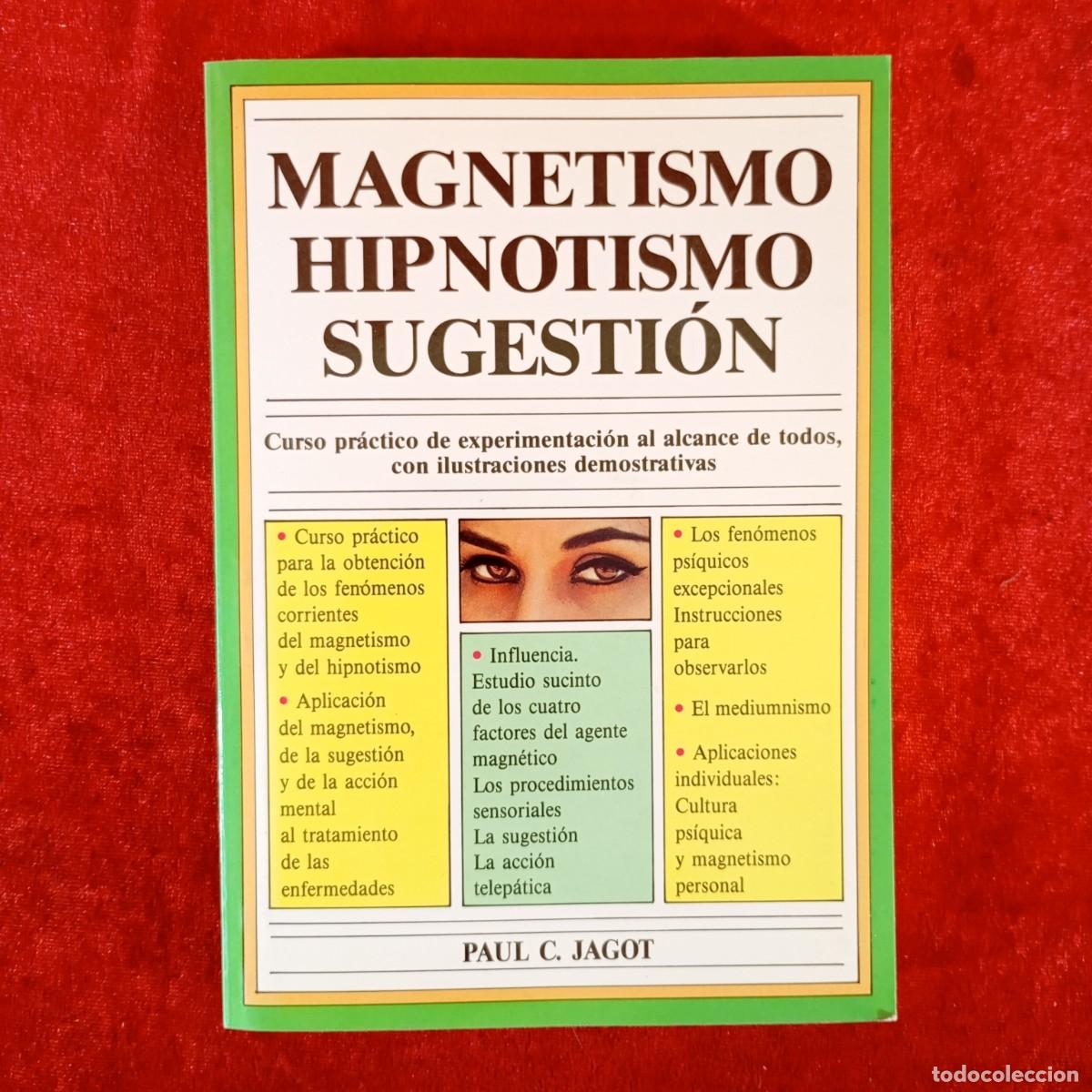 Libros antiguos: MAGNETISMO, HIPNOTISMO Y SUGESTI&Oacute;N - PAUL C. JAGOT / 5980