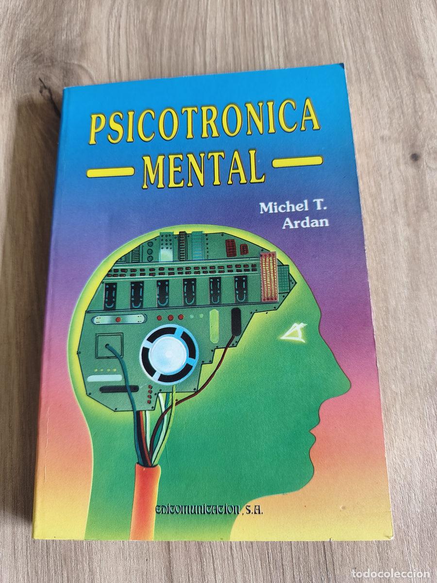 Libros antiguos: Psicotr&oacute;nica Mental Michel T. Ardan