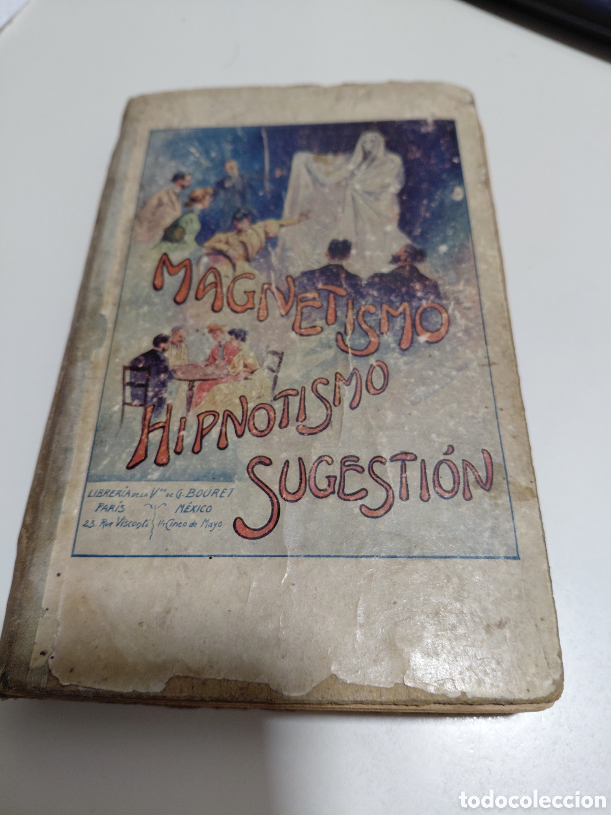 Libros antiguos: Libro Antiguo Hipnotismo - Magnetismo - Sugestion