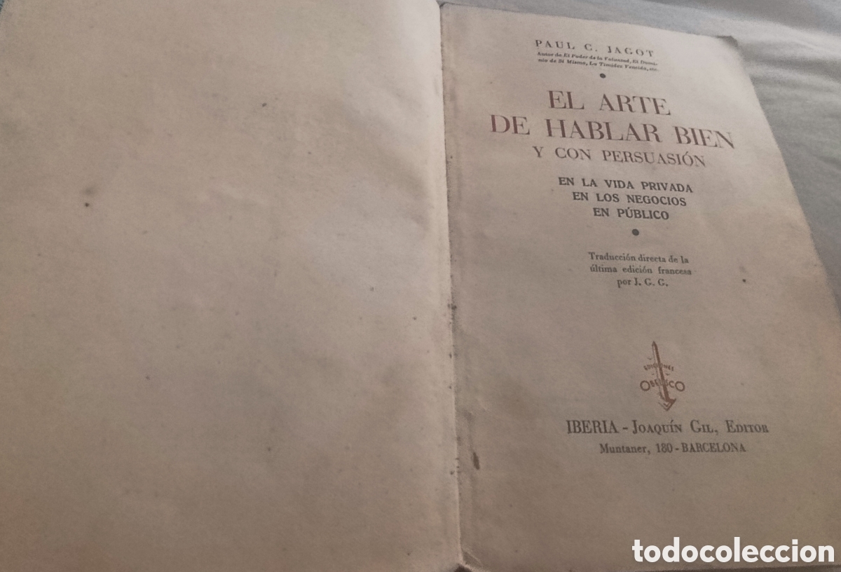 Libros antiguos: El Arte de Hablar Bien y con Persuasi&oacute;n - Paul C. Jagot (Ed. Iberia / Joaqu&iacute;n Gil)