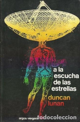 Libros antiguos: A la escucha de las estrellas - Duncan Lunan - Editorial Argos Vergara