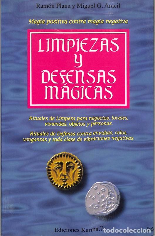 Libri antichi: LIMPIEZAS y DEFENSAS M&Aacute;GICAS - PLANA, RAM&Oacute;N y G. ARACIL, MIGUEL - Editorial KARMA.7, 1&ordf; Ed.
