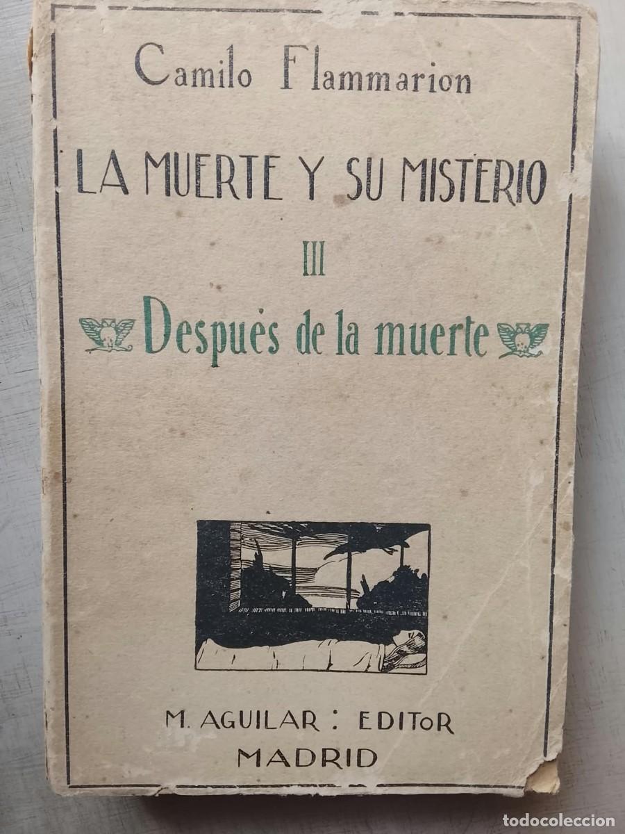 Libros antiguos: LA MUERTE Y SU MISTERIO III - FLAMMARION - 1922