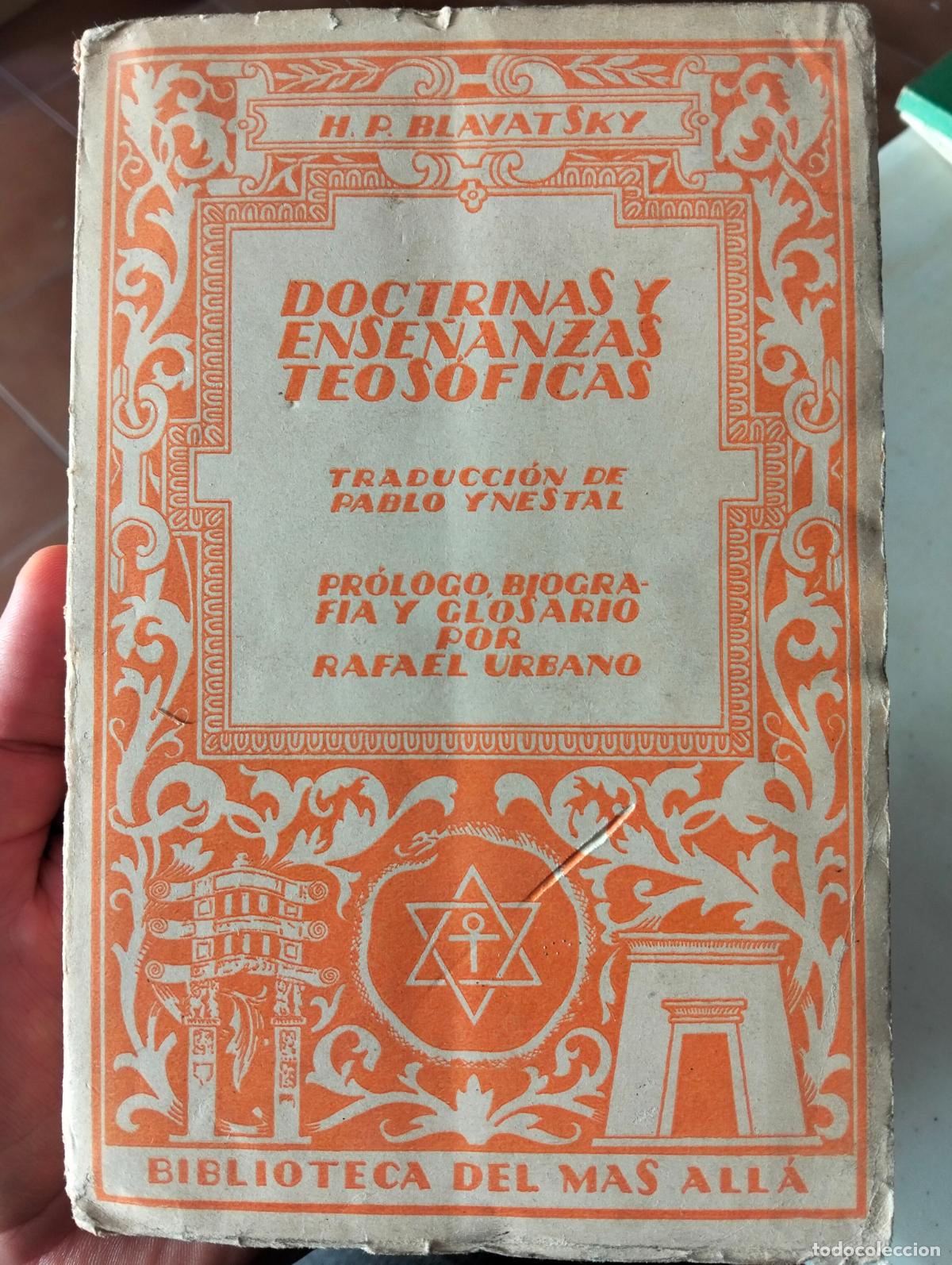 Libros antiguos: Ocultismo. Doctrinas y Ense&ntilde;anzas Teosoficas, H.P. Blavastsky, Bibli. Mas Alla,1922. VISITA CATALOGO