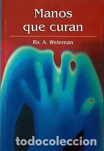 Libros antiguos: Manos Que Curan - Ric A. Weinman - Rba Coleccionables