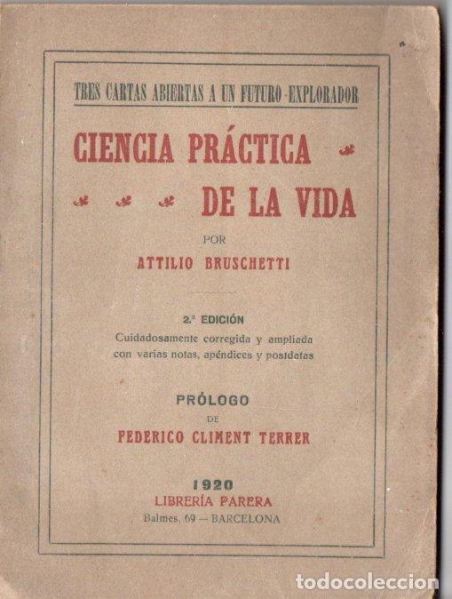 Libros antiguos: ATTILIO BRUSCHETTI : CIENCIA PR&Aacute;CTICA DE LA VIDA (PARERA, 1920)