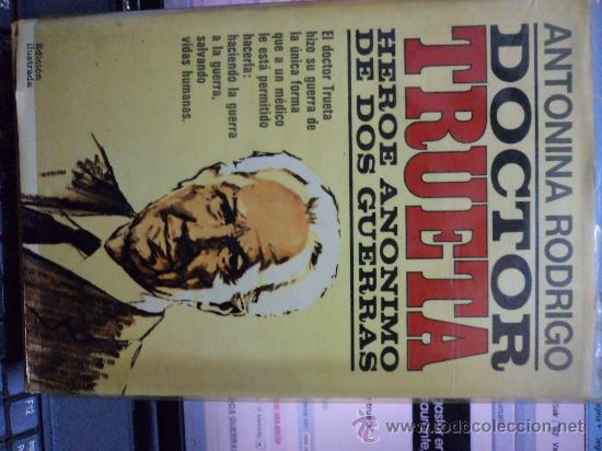 Libros antiguos: DOCTOR TRUETA HEROE ANONIMO DE DOS GUERRAS - Foto 1