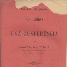Libros antiguos: UN LIBRO Y UNA CONFERENCIA. MANUEL POLO DE LA T. TORIBIO. MADRID. AÑO 1903. ESTUDIOS PEDAGÓGICOS