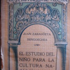 Libros antiguos: EL ESTUDIO DEL NIÑO PARA LA CULTURA NACIONAL. CULTURA VASCA ZARAGÜETA BENGOECHEA. VIZCAYA 1919.