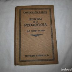 Libros antiguos: HISTORIA DE LA PEDAGOGIA.AUGUT MESSER.EDITORIAL LABOR 1930.-2ª EDICION. Lote 64462015