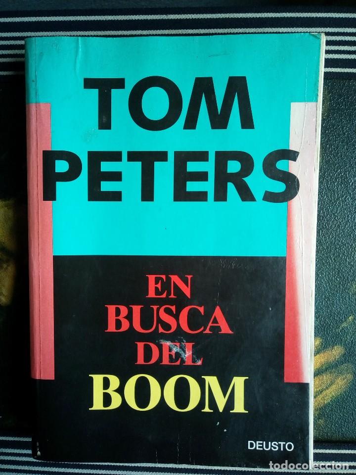 Libros antiguos: TOM PETERS - EN BUSCA DEL BOOM . - Foto 1