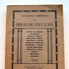 Libros antiguos: CATÁLOGO ESPECIAL DE OBRAS DE EDUCACIÓN. CULTURAL S.A. LA HABANA, 1932
