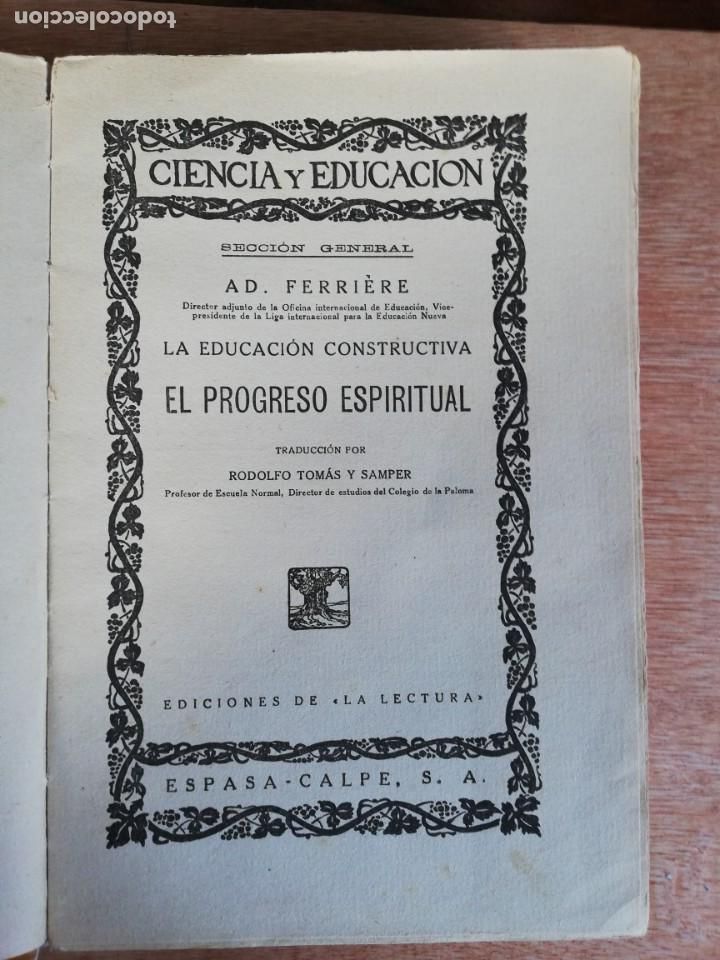 Libros antiguos: La educaci&oacute;n constructiva. El progreso espiritual. Ad. Ferri&egrave;re. 1932 - Foto 2
