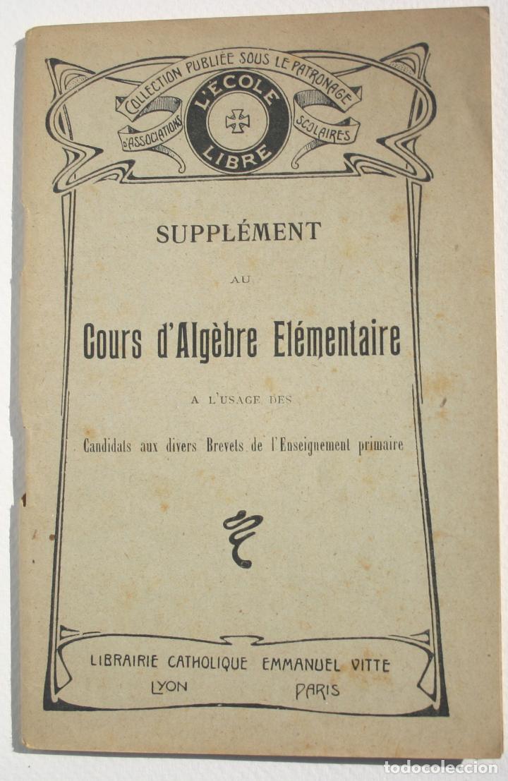 Libros antiguos: Supplement  au Cours dAlg&egrave;bre El&eacute;mentaire - Foto 1