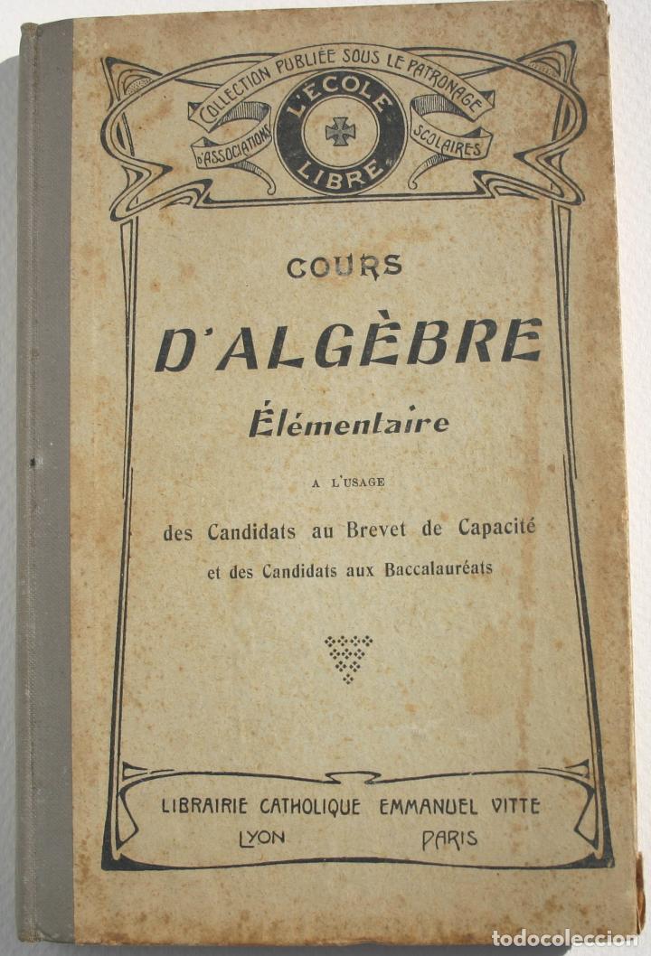 Libros antiguos: Cours dalg&egrave;bre &eacute;l&eacute;mentaire - Foto 1