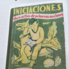 Libros antiguos: INICIACIONES LIBRO ACTIVO DE PRIMERAS NOCIONES FERNÁNDEZ RODRÍGUEZ ANTONIO PRIMERA EDICIÓN 1935. Lote 202963208