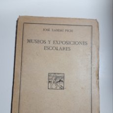 Libros antiguos: MUSEOS Y EXPOSICIONES ESCOLARES JOSE XANDRI PICH
