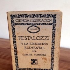 Libros antiguos: PESTALOZZI Y LA EDUCACIÓN ELEMENTAL. COMPAYRÉ, GABRIEL. VICTORIANO SUAREZ MADRID. ED. 1909. Lote 221170376