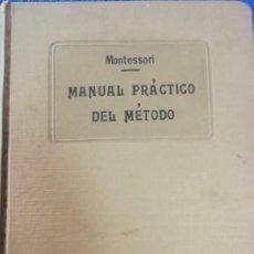 Libros antiguos: MANUAL PRACTICO DEL METODO MONTESSORI MARIA MONTESSORI EDIT ARALUCE ANO 1915