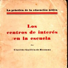 Libros antiguos: GUILLÉS DE REZZANO : LOS CENTROS DEINTERÉS EN LA ESCUELA (REVISTA DE PEDAGOGÍA, 1929). Lote 278495208