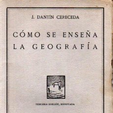 Libros antiguos: DANTIN CERECEDA : CÓMO SE ENSEÑA LA GEOGRAFÍA (REVISTA DE PEDAGOGÍA, 1929). Lote 278496133