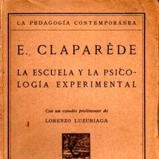 Libros antiguos: CLAPAREDE : LA ESCUELA Y LA PSICOLOGÍA EXPERIMENTAL (REVISTA DE PEDAGOGÍA, 1931). Lote 278498013