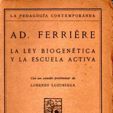 Libros antiguos: FERRIERE : LA LEY BIOGENÉTICA Y LA ESCUELA ACTIVA (REVISTA DE PEDAGOGÍA, 1928). Lote 278498288