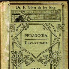 Libros antiguos: GINER DE LOS RÍOS : PEDAGOGÍA UNIVERSITARIA (MANUALES GALLACH, C., 1900). Lote 293442413