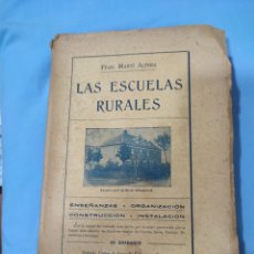 Libros antiguos: LAS ESCUELAS RURALES FÉLIX MARTI ALPERA 1911 DALMAU CARLES
