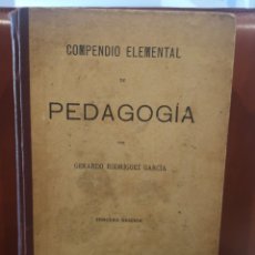 Libros antiguos: COMPENDIO ELEMENTAL DE PEDAGOGÍA. RODRÍGUEZ GARCÍA.. Lote 300789158