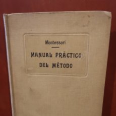 Libros antiguos: MANUAL PRÁCTICO DEL MÉTODO. MONTESSORI.. Lote 301914243
